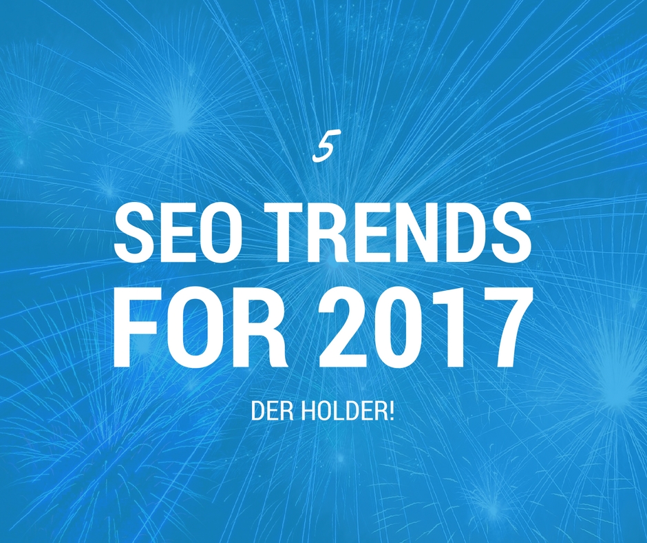 5 SEO trends for 2017